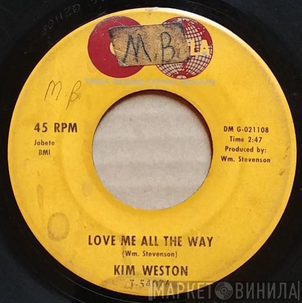  Kim Weston  - Love Me All The Way / It Should Have Been Me