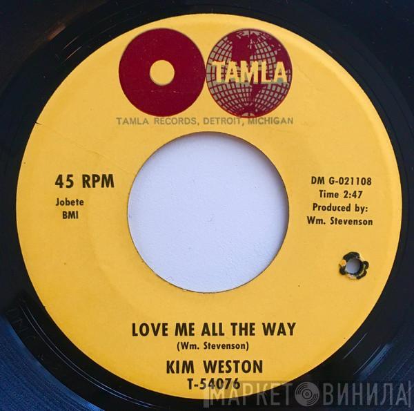  Kim Weston  - Love Me All The Way