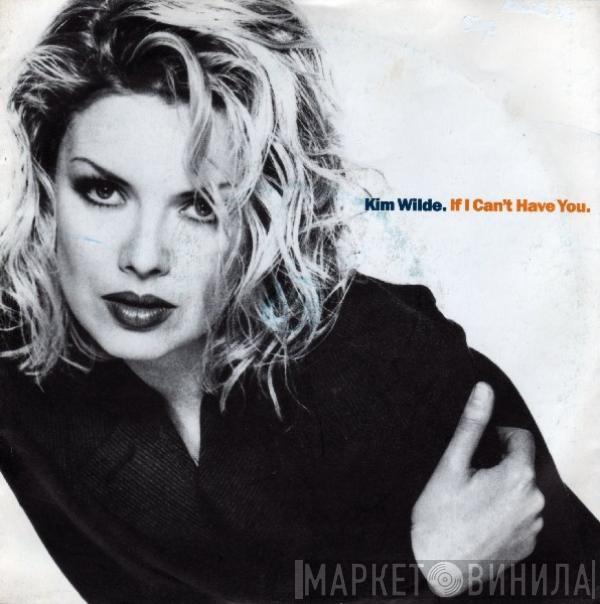 Kim Wilde - If I Can't Have You