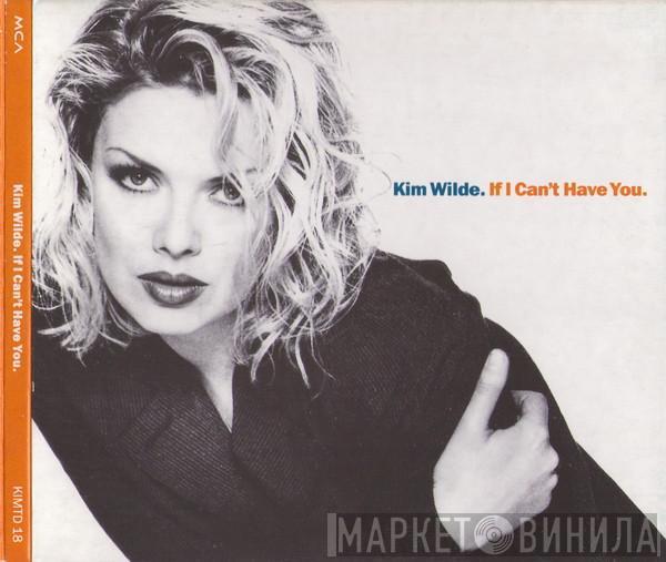 Kim Wilde - If I Can't Have You