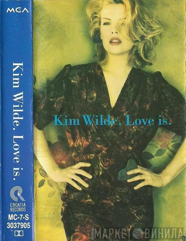  Kim Wilde  - Love Is