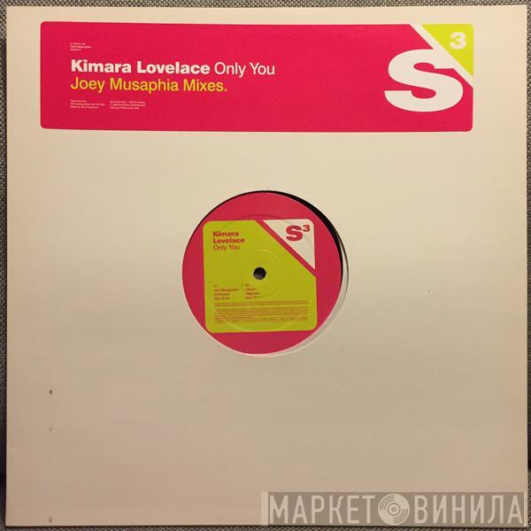 Kimara Lovelace - Only You (Joey Musaphia Mixes)