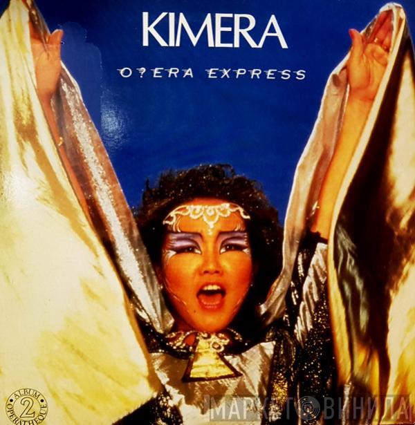 Kimera  - O?era Express