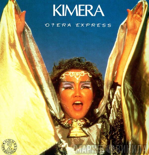 Kimera  - O?era Express