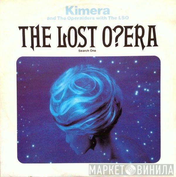 Kimera , The Operaiders, The London Symphony Orchestra - The Lost Opera