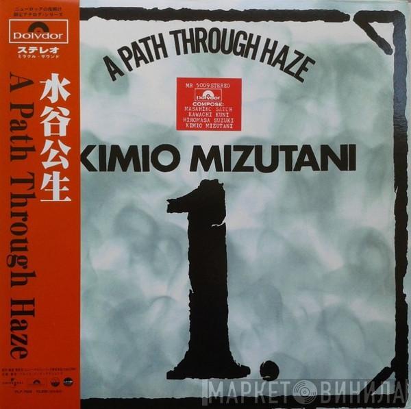  Kimio Mizutani  - A Path Through Haze