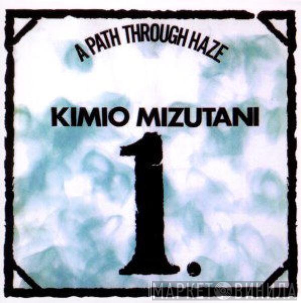  Kimio Mizutani  - A Path Through Haze