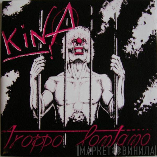 Kina  - Troppo Lontano E Altre Storie