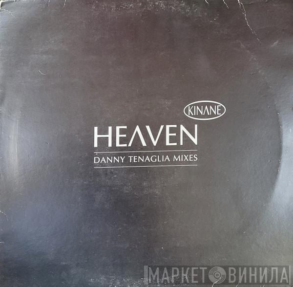 Kinane - Heaven (Danny Tenaglia Mixes)