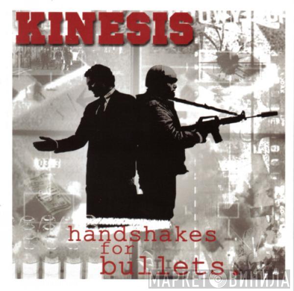 Kinesis  - Handshakes For Bullets.