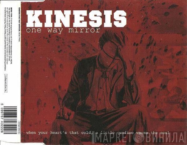 Kinesis  - One Way Mirror