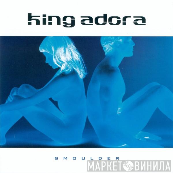 King Adora - Smoulder