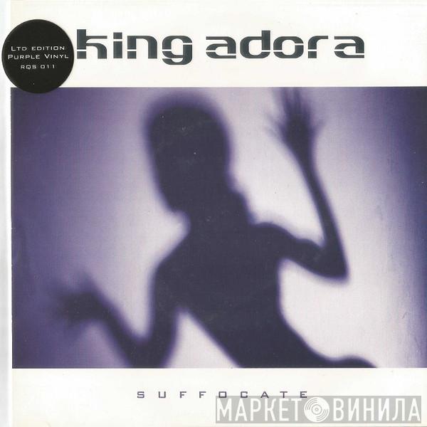 King Adora - Suffocate