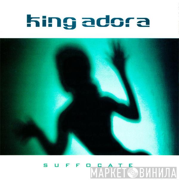 King Adora - Suffocate