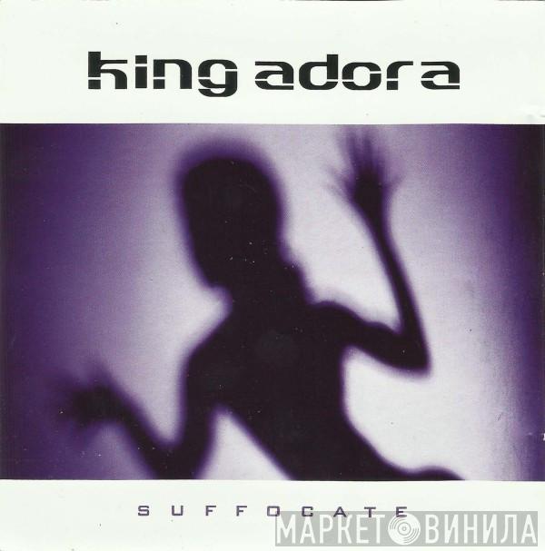King Adora - Suffocate
