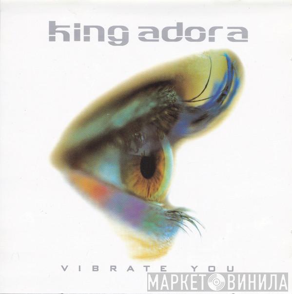 King Adora - Vibrate You