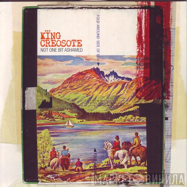  King Creosote  - Not One Bit Ashamed