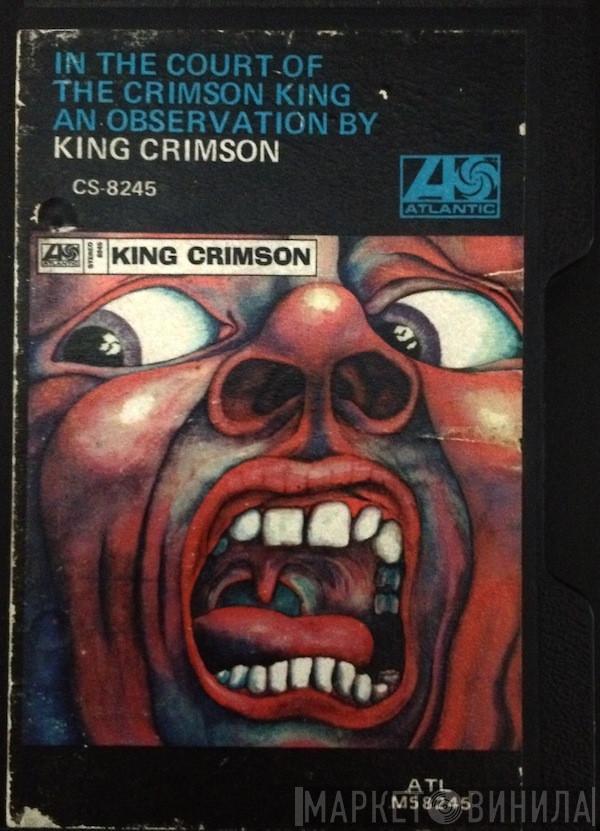  King Crimson  - In The Court Of The Crimson King / An Observation By King Crimson