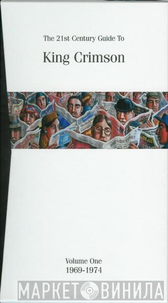  King Crimson  - The 21st Century Guide To King Crimson (Volume One 1969-1974)