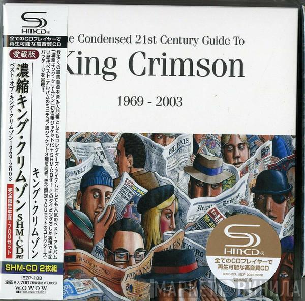  King Crimson  - The Condensed 21st Century Guide To King Crimson
