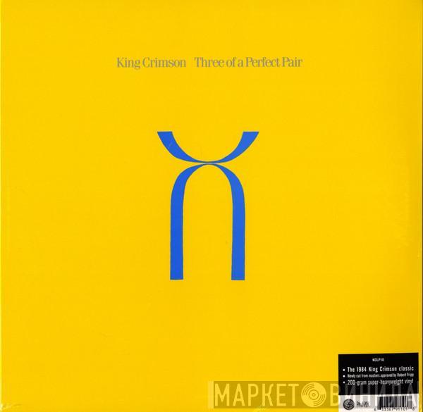 King Crimson - Three Of A Perfect Pair