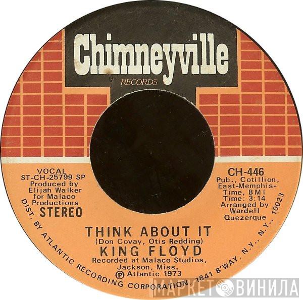  King Floyd  - Think About It / Here It Is