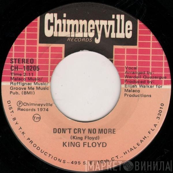 King Floyd - Don't Cry No More / I'm Missing You
