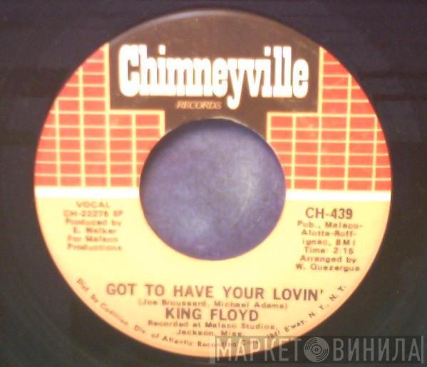 King Floyd - Got To Have Your Lovin' / Let Us Be