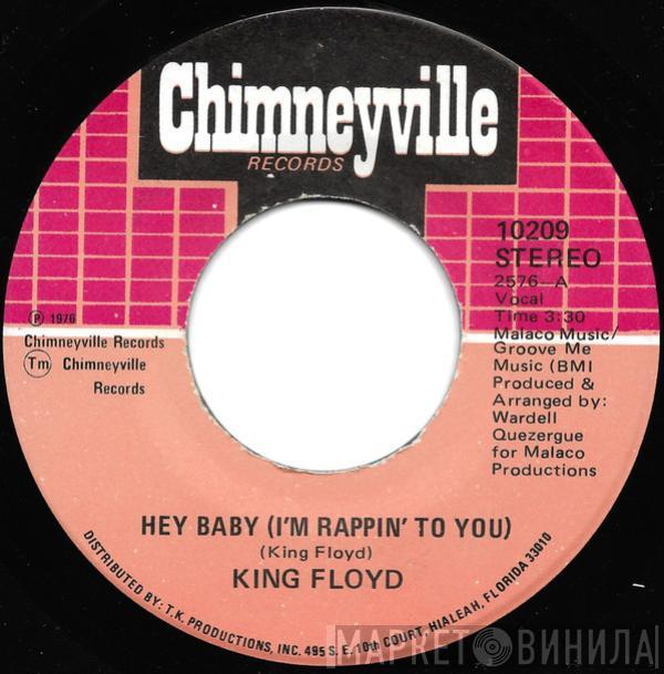 King Floyd - Hey Baby (I'm Rappin' To You) / I Really Love You