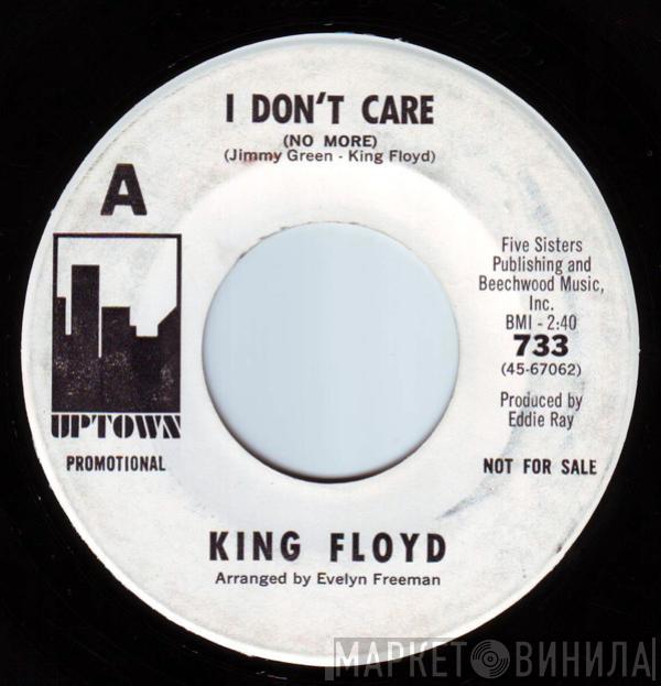 King Floyd - I Don't Care (No More)