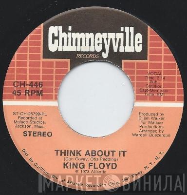 King Floyd - Think About It / Here It Is