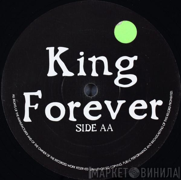 - King Forever
