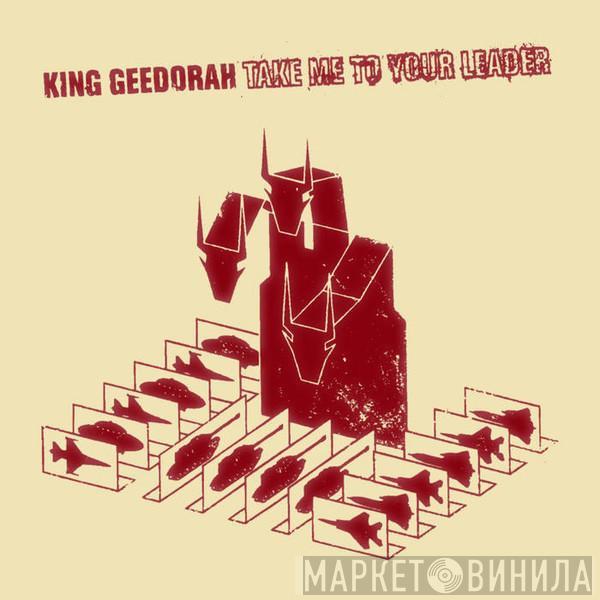  King Ghidra  - Take Me To Your Leader