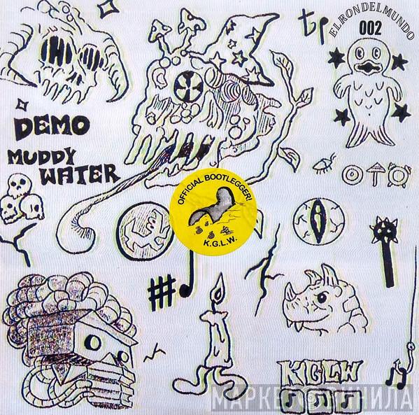  King Gizzard And The Lizard Wizard  - Demo No. 79 / Muddy Water (Demo)