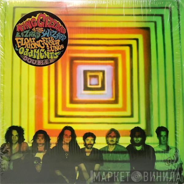  King Gizzard And The Lizard Wizard  - Float Along - Fill Your Lungs / Oddments