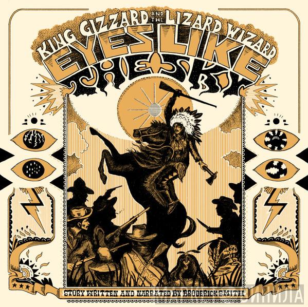 King Gizzard And The Lizard Wizard  - Eyes Like The Sky