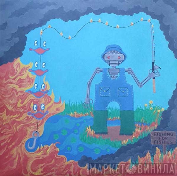  King Gizzard And The Lizard Wizard  - Fishing For Fishies