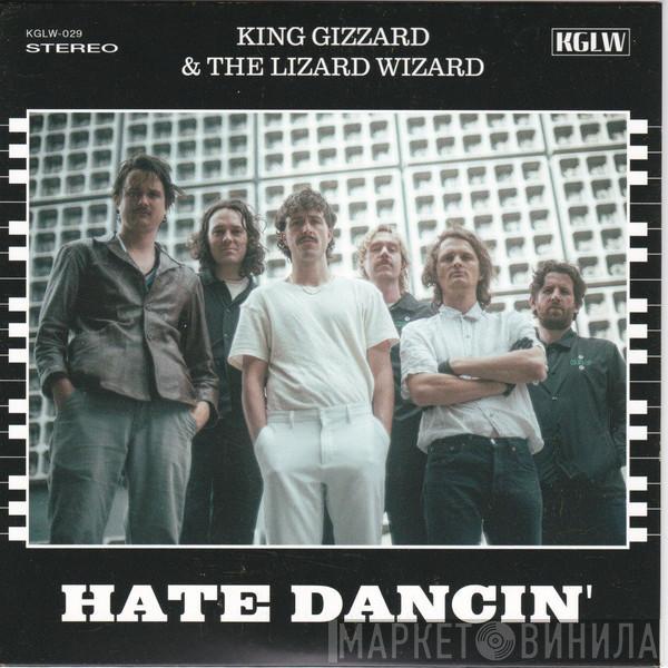  King Gizzard And The Lizard Wizard  - Hate Dancin'