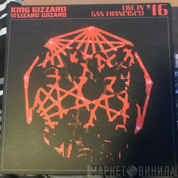  King Gizzard And The Lizard Wizard  - Live In San Francisco '16