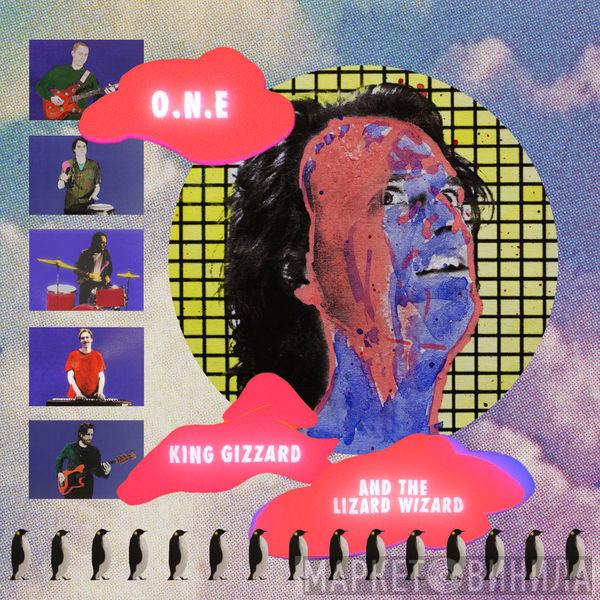  King Gizzard And The Lizard Wizard  - O.N.E.