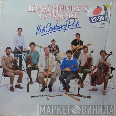 King Henry's Consort - King Henry's Consort Play 16th Century Pop