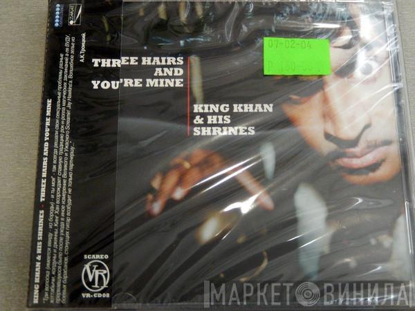 King Khan & His Shrines - Three Hairs And You're Mine