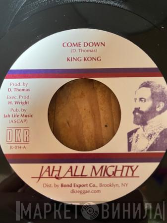 King Kong - Come Down