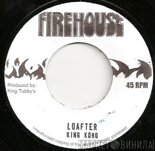 King Kong - Loafter