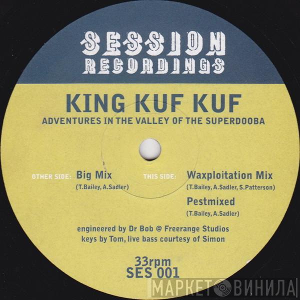 King Kuf Kuf - Adventures In The Valley Of The Superdooba