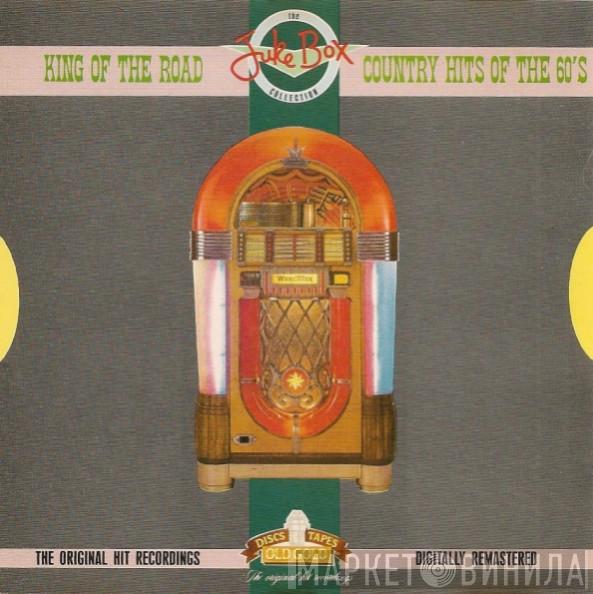  - King Of The Road - Country Hits Of The 60's