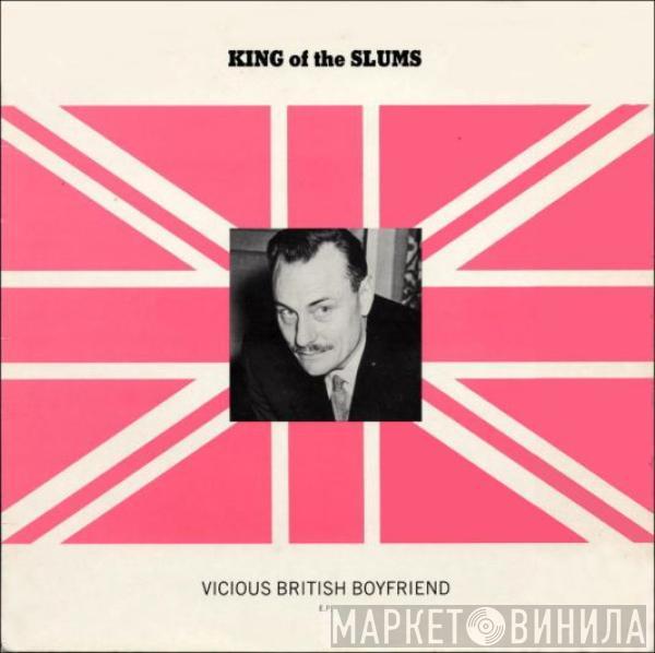 King Of The Slums - Vicious British Boyfriend E.P.