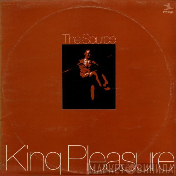 King Pleasure - The Source