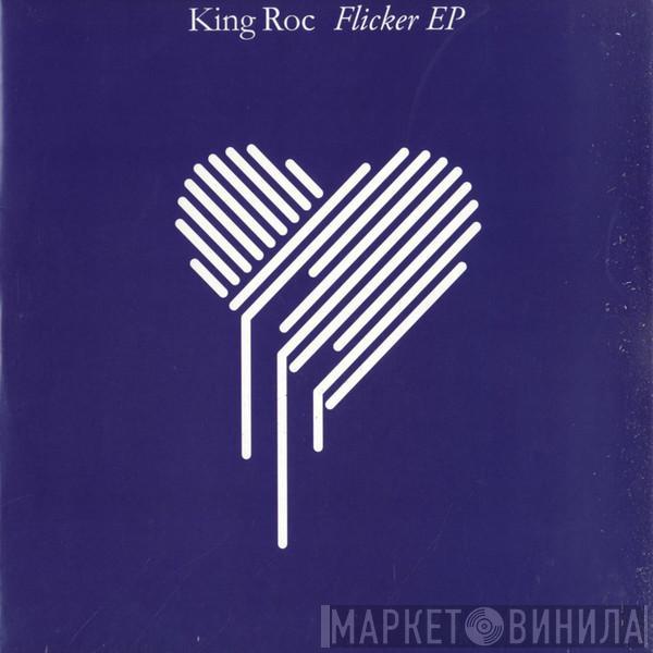 King Roc - Flicker EP