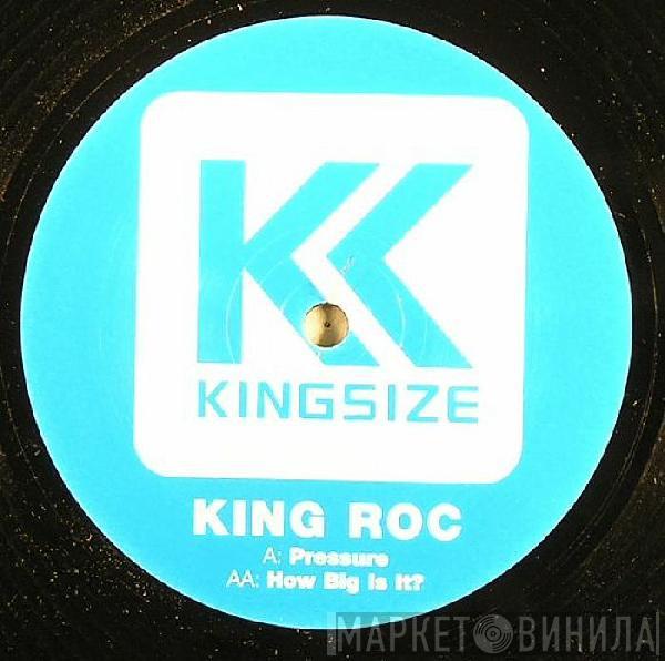 King Roc - Pressure / How Big Is It